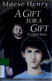 Cover of: A gift for a gift: a ghost story
