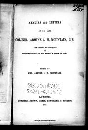 Memoirs and letters of the late Colonel Armine S.H. Mountain, C. B., aide-de-camp to the Queen and adjutant-general of Her Majesty's forces in India by Armine S. H. Mountain