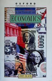 Cover of: A dictionary of economics | Black, John