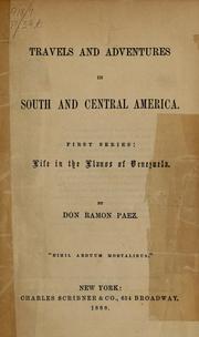 Cover of: Travels and adventures in South and Central America.: First series: Life in the llanos of Venezuela.