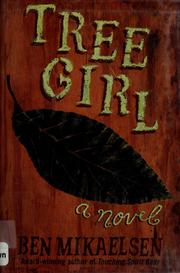 Cover of: Tree Girl by Ben Mikaelsen