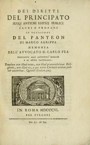 Cover of: Dei diritti del principato sugli antichi edifizj publici sacri e profani in occasione del Panteon di Marco Agrippa by Carlo Fèa, Carlo Fèa