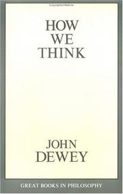 Cover of: How we think by John Dewey, John Dewey
