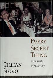 Cover of: Every secret thing by Gillian Slovo