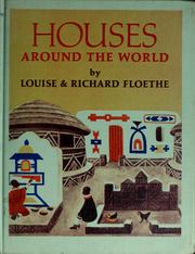 Cover of: Houses around the world. by Louise Lee Floethe