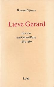 Lieve Gerard by Bernard J. Sijtsma
