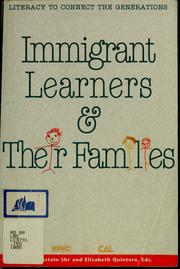 Immigrant learners and their families by Gail Weinstein-Shr, Elizabeth P. Quintero