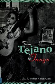 Cover of: From tejano to tango by Walter Aaron Clark