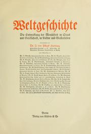 Cover of: Weltgeschichte: die Entwicklung der Menschheit in Staat und Gesellschaft, in Kultur und Geistesleben