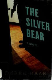 Cover of: The silver bear by Derek Haas