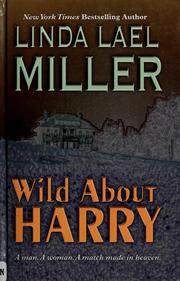 Cover of: Wild about Harry by by Linda Lael Miller.