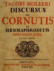 Cover of: Jacobi Molleri Discursus de cornutis et hermaphroditis eorumque jure by Jacob Moller