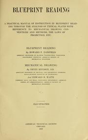 Cover of: Blueprint reading: a practical manual of instruction in blueprint reading through the analysis of typical plates with reference to mechanical drawing conventions and methods, the laws of projection, etc.