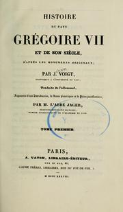 Cover of: Histoire du Pape Grégoire VII et de son siècle, d'après les monuments originaux by Johannes Voigt