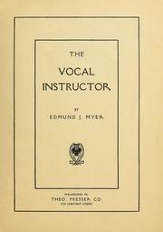 Cover of: The vocal instructor by Edmund J. Myer