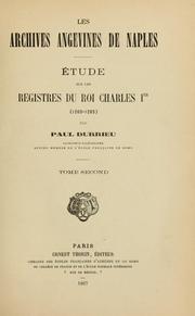 Cover of: Les archives angevines de Naples: étude sur les registres du roi Charles 1er (1265-1285)