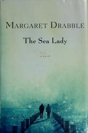 Cover of: The sea lady by Margaret Drabble