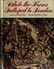 Cover of: While the horses galloped to London.
