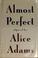 Cover of: Almost perfect