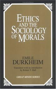 Cover of: Ethics and the sociology of morals by Émile Durkheim, Émile Durkheim