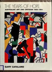 Cover of: The years of hope: Australian art and criticism 1959-1968