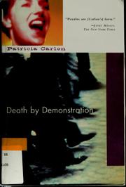 Cover of: Death by demonstration by Carlon, Patricia