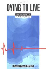 Cover of: Dying to live: near-death experiences