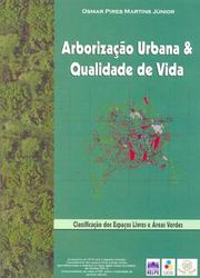 Cover of: Arborização urbana & qualidade de vida by Osmar Pires Martins Júnior, Osmar Pires Martins Júnior