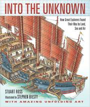 Cover of: Into the Unknown: how great explorers found their way by land, sea, and air