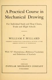 A practical course in mechanical drawing for individual study and shop classes, trade and high schools by William Franklin Willard