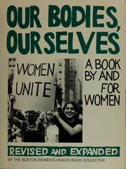 Cover of: Our bodies, ourselves by Boston Women's Health Book Collective.