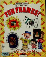 Cover of: Make Your Own Fun Frames! (Quick Starts for Kids!)
