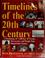 Cover of: Timelines of the 20th century