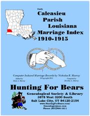 Cover of: Early Calcasieu Parish Louisiana Marriage Records 1910-1915 by Compiled by Dorothy L Murray