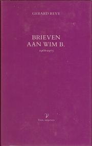 Cover of: Brieven aan Wim. B., 1968-1975 by Gerard Kornelis van het Reve, Gerard Kornelis van het Reve