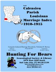 Early Calcasieu Parish Louisiana Marriage Index 1910-1915 by Nicholas Russell Murray