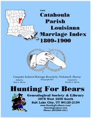 Cover of: Early Catahoula Parish Louisiana Marriage Records 1809-1900: Computer Indexed Louisiana Marriage Records by Nicholas Russell Murray