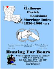 Cover of: Early Claiborne Par LA Marriages Vol 1 1850-1900: Computer Indexed Louisiana Marriage Records by Nicholas Russell Murray