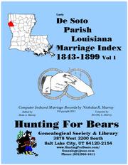 Early De Soto Parish Louisiana Marriage Index Vol 1 1843-1899 by Nicholas Russell Murray