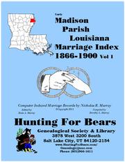 Madison Parish Louisiana Marriage Records Vol 1 1866-1900 by Nicholas Russell Murray