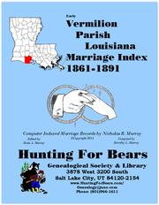 Early Vermilion Parish Louisiana Marriage Records 1861-1891 by Nicholas Russell Murray