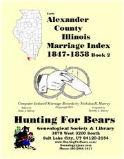 Early Alexander County Illinois Marriage Records Book 2 1819-1901 by Nicholas Russell Murray