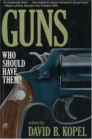 Cover of: Guns: Who Should Have Them?