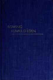 Cover of: Rowing toward Eden | Ted Morgan