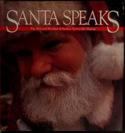 Cover of: Santa speaks: the wit and wisdom of Santas across the nation