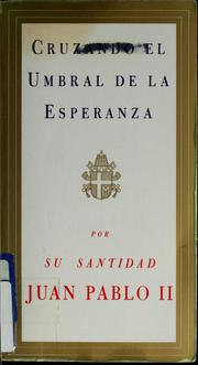 Cover of: Cruzando el umbral de la esperanza by Pope John Paul II