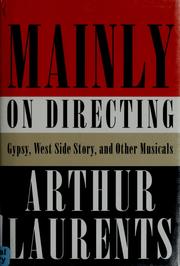 Cover of: Mainly on directing: Gypsy, West side story, and other musicals