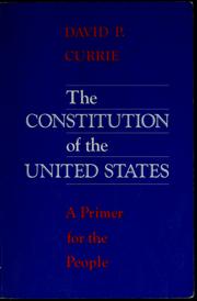 Cover of: The Constitution of the United States | David P. Currie