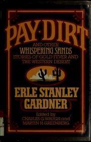 Cover of: Pay dirt and other Whispering sands stories of gold fever and the western desert