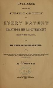 Cover of: Catalogue showing the subject or title of every patent granted by the U. S. government prior to the year 1857